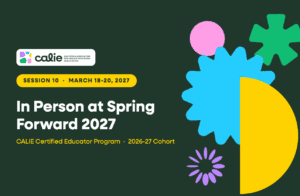 CALIE Certified Educator Session 10, In Person at Spring Forward 2027, Palm Springs, March 18, 2027