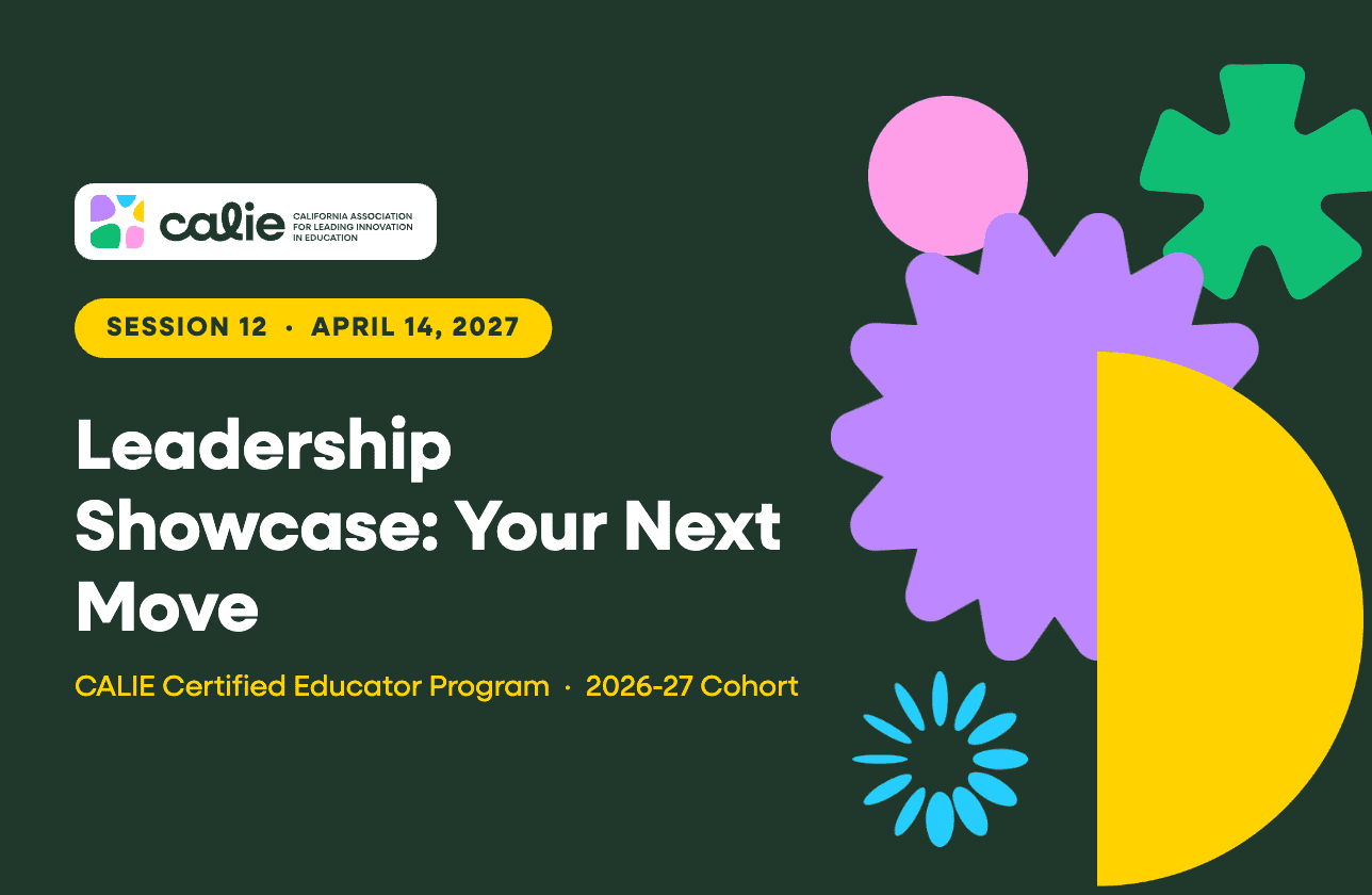 CALIE Certified Educator Session 12: Leadership Showcase: Your Next Move